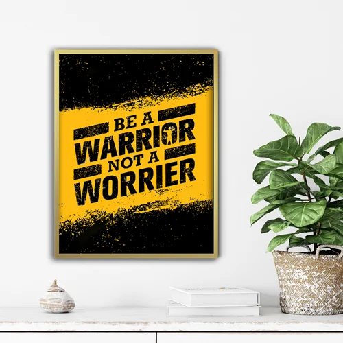 تابلو انگیزشی bea warrior not a worrier