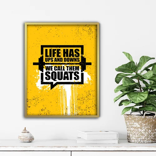 تابلو انگیزشی life has we call them squats