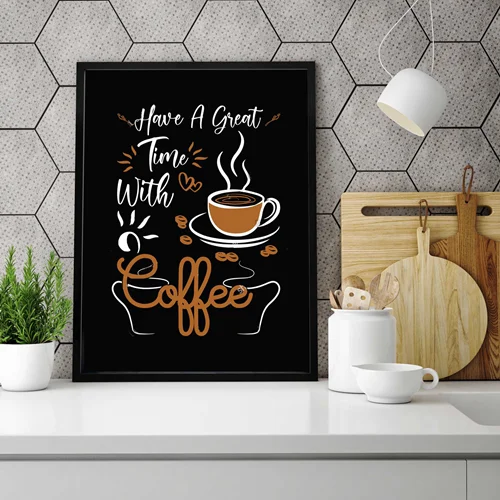 تابلو آشپزخانه HOWE A GREAT TIME WITH COFFEE