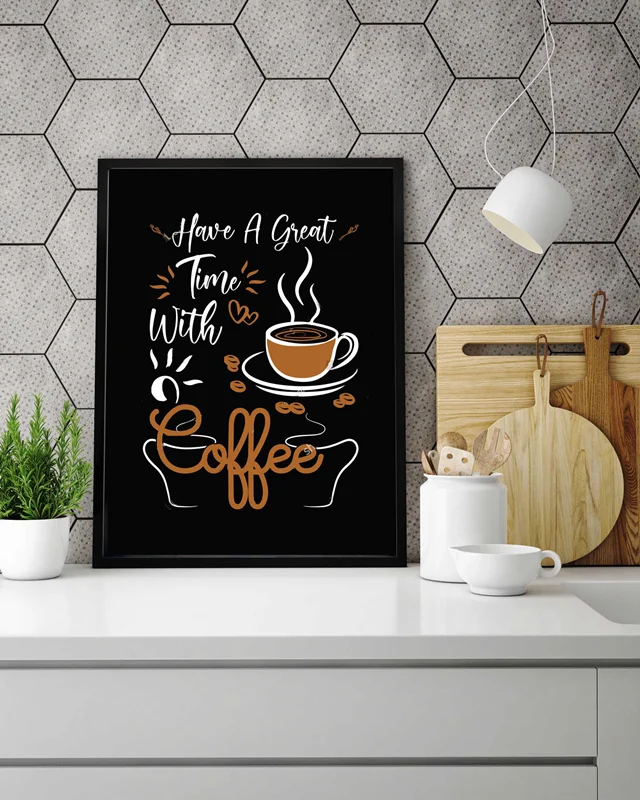 تابلو آشپزخانه HOWE A GREAT TIME WITH COFFEE