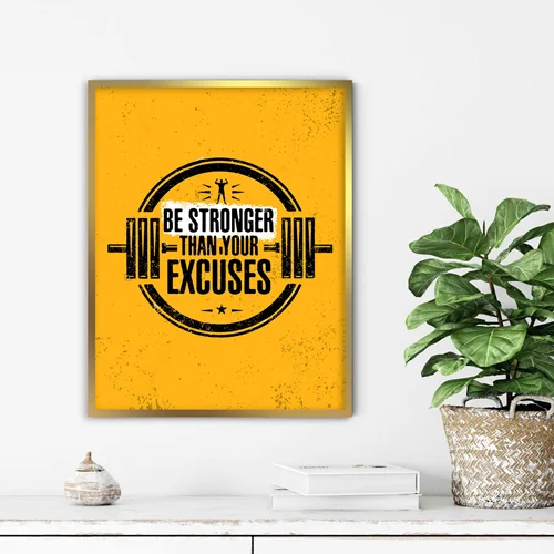 تابلو انگیزشی be stronger than your excuses