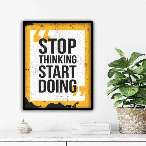 تابلو انگیزشی stop thinking start doing