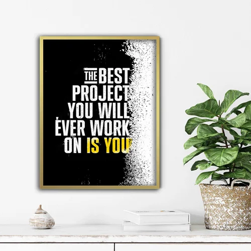 تابلو انگیزشی the best project you will ever work on is you